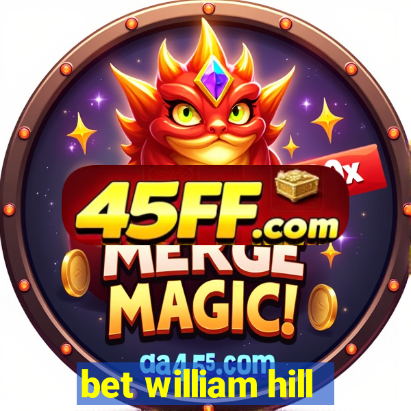 bet william hill